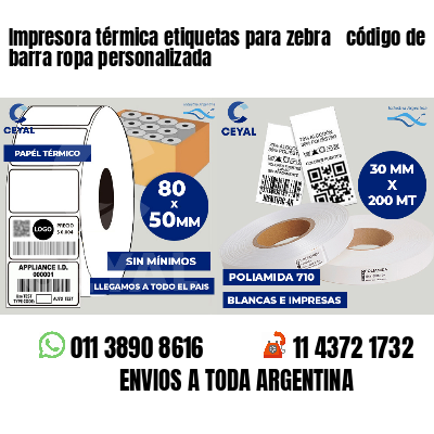 Impresora térmica etiquetas para zebra  código de barra ropa personalizada